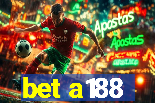 bet a188